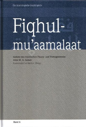 Fiqhul-mu’aamalaat Gebote des islamischen Finanz- und Vertragswesens